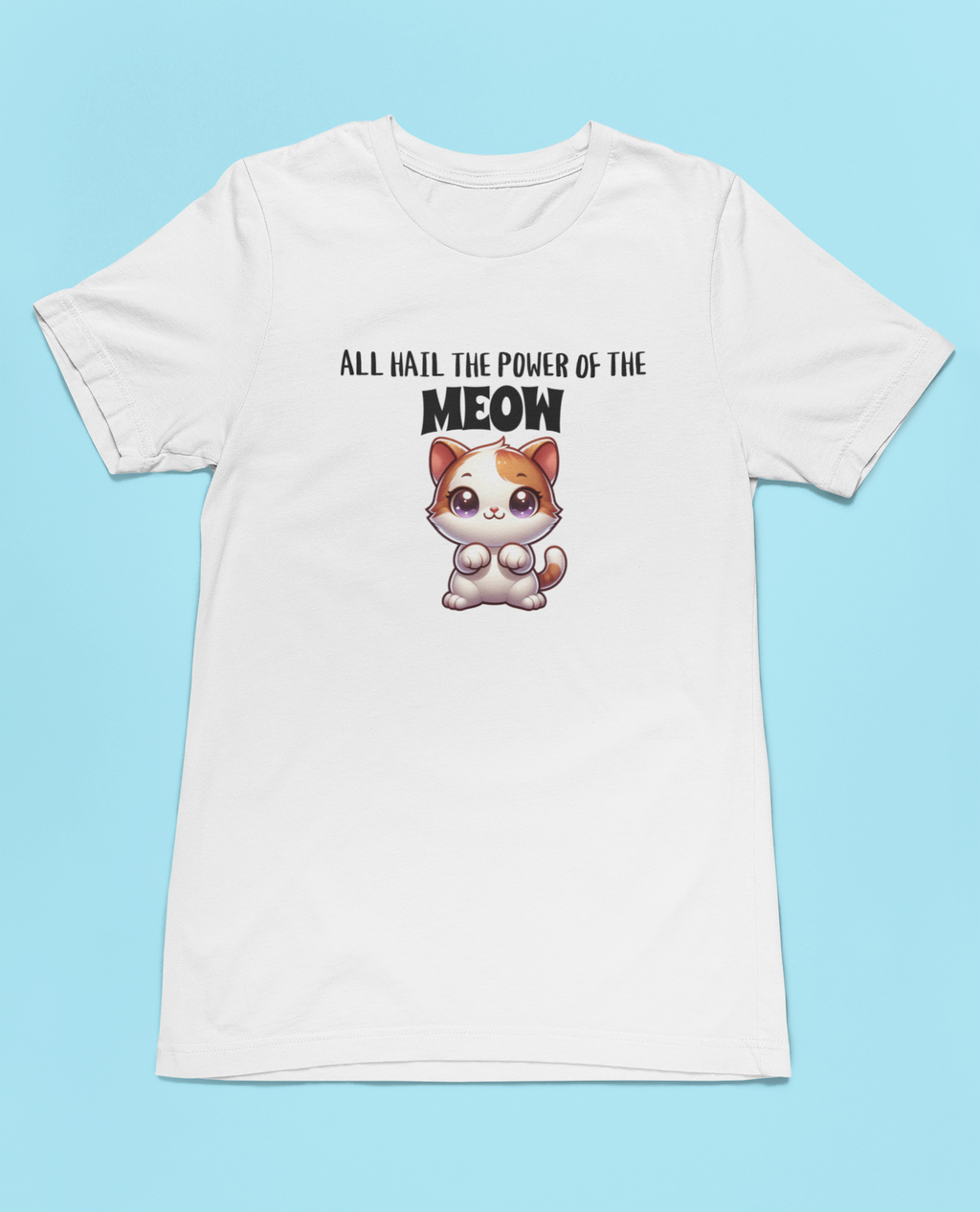 All Hail The Power Of The Meow cat t-shirt – funny graphic tee for cat lovers