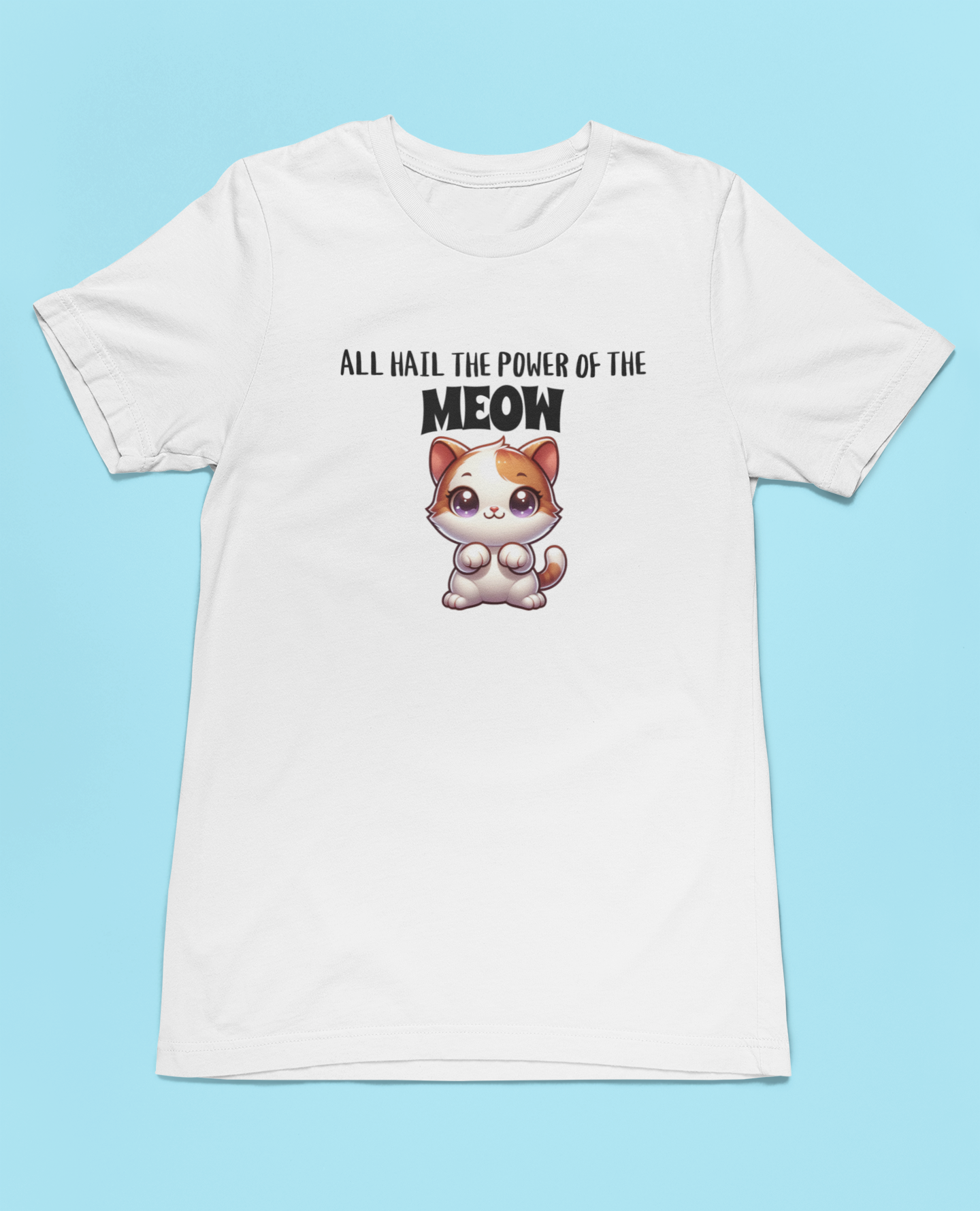 All Hail The Power Of The Meow cat t-shirt – funny graphic tee for cat lovers